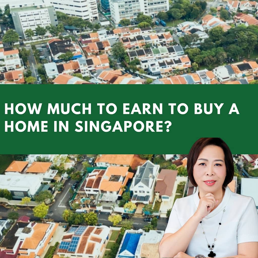 How Much to earn to buy house in Singapore May Li Property